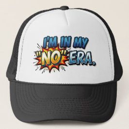 I'm In My No Era Comic Pop Art Funny Retro Trucker キャップ