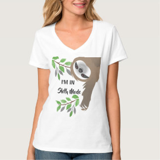 I'm in Sloth Mode Hanging sloth in Branches Tシャツ