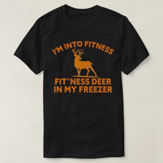 I'm Into Fitness Fit'Ness Deer In My Freezer Deer  Tシャツ (デザイン正面)