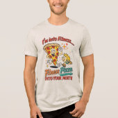I'm Into Fitness Fit'ness Pizza In My Mouth トライブレンドTシャツ (正面)