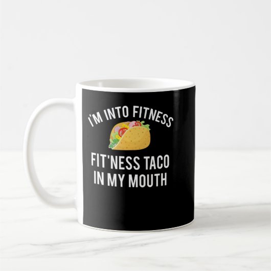 I'm into fitness fit'ness taco in my mouth コーヒーマグカップ (左)
