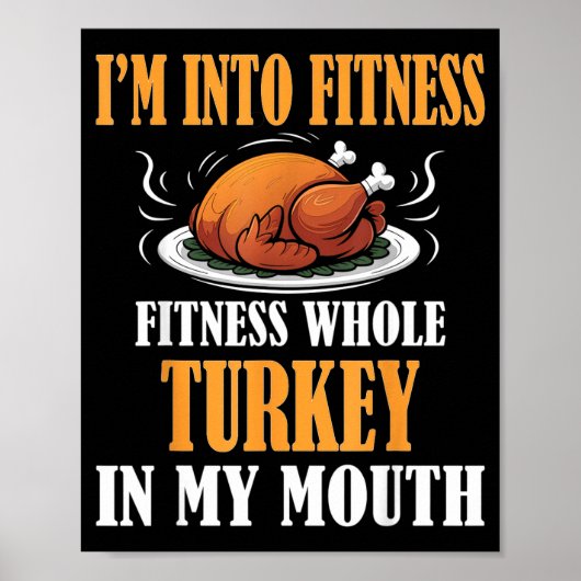 I'm Into Fitness Turkey In My Mouth Funny Thanksgi ポスター (正面)