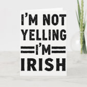 Im Irish Not Yelling Card カード (正面)