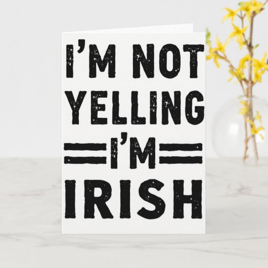 Im Irish Not Yelling Card カード (黄色い花)