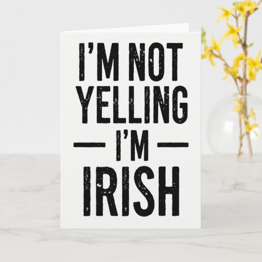 Im Irish Not Yelling Funny Card カード (黄色い花)