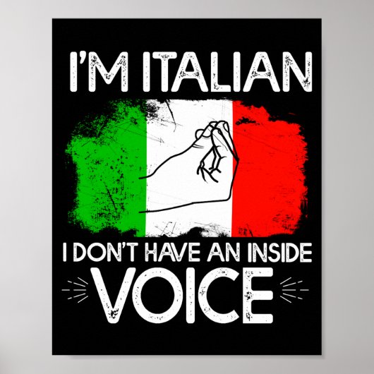 Im Italian Dont Have An Inside Voice  ポスター (正面)