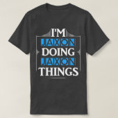 Im Jaxon Things First Name おもしろい Gift Tシャツ (デザイン正面)