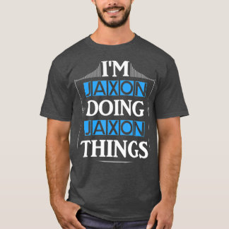 Im Jaxon Things First Name おもしろい Gift Tシャツ