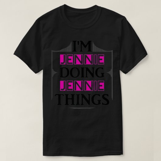I'm Jennie Doing Jennie Things Funny First Name Gi Tシャツ (デザイン正面)
