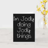 I'm Jody Doing Funny Things Women Name Birthday Gi カード (黄色い花)