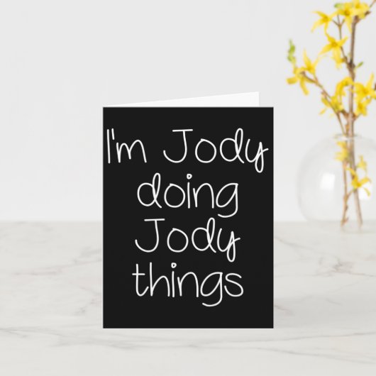I'm Jody Doing Funny Things Women Name Birthday Gi カード (黄色い花)