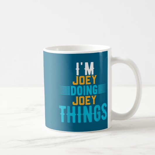 I'm Joey Doing Joey Things Name Joey  コーヒーマグカップ (右)