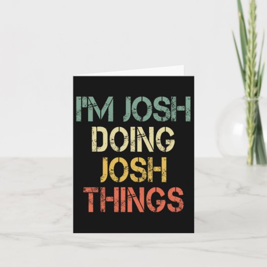 I'm Josh Doing Josh Things Funny Christmas Birthda カード (正面)