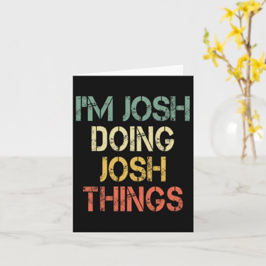 I'm Josh Doing Josh Things Funny Christmas Birthda カード (黄色い花)