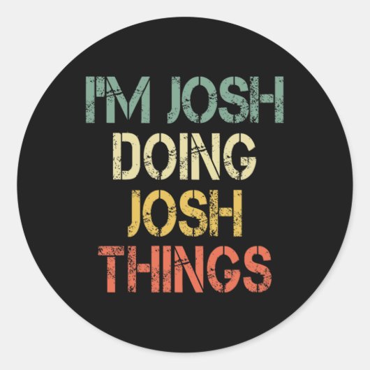 I'm Josh Doing Josh Things Funny Christmas Birthda ラウンドシール (正面)