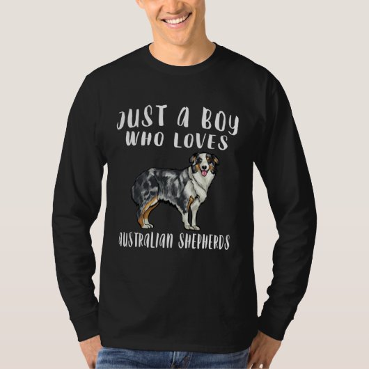 Im Just A Boy Who Loves Australian Shepherds Dog Tシャツ (正面)