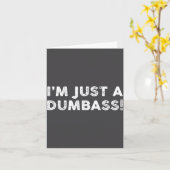 I'm Just A Dumb Funny Saying Sarcastic Meme Humor  カード (黄色い花)