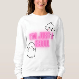 "I'm Just a Ghoul" Women's T-Shirt - 不気味 Chic H スウェットシャツ