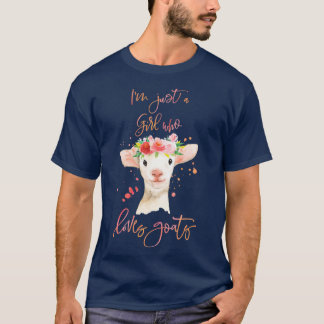 Im Just A Girl Who Loves Goats   (2)  Tシャツ