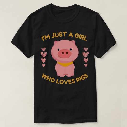 I'm Just A Girl Who Loves Pigs Cute Farm Animal Pr Tシャツ (デザイン正面)
