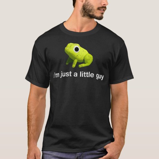 I'm Just A Little Guy Gender Neutral Cute Small Fr Tシャツ (正面)