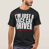 Im Just A Race Car Driver Without A Race Car retro Tシャツ (正面)