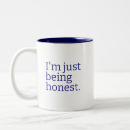 "I'm Just Being Honest" Sarcastic Truth Telling ツートーンマグカップ