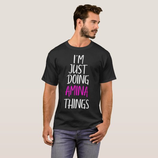 I'm Just Doing Amina Things Name Funny Meme  Tシャツ (正面フル)