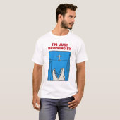 I'm Just Dropping By - Funny Monster Tightrope Pun Tシャツ (正面フル)