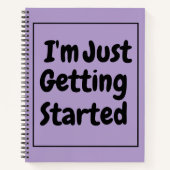 "I'm Just Getting Started" Phrase Black Lettering ノートブック (正面)