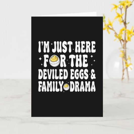 I'm Just He For The Deviled Eggs And Family Drama  カード (黄色い花)