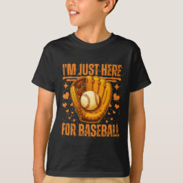 i'm just here for baseball tシャツ