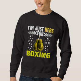 i'm just here for boxing スウェットシャツ