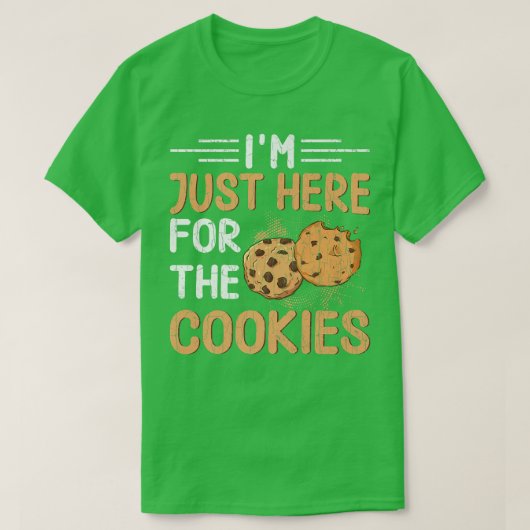 I'm Just Here For Cookies Funny Baker Baking Bake  Tシャツ (デザイン正面)