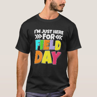 I'm Just Here For Field Day ----- Tシャツ