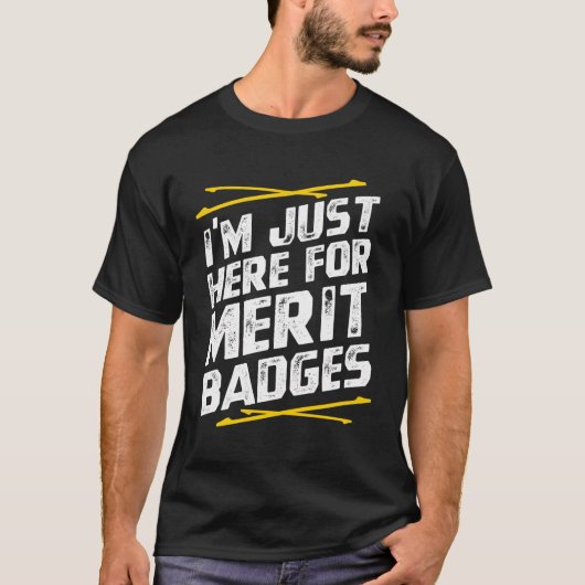 Im Just Here For Merit Badges - Scouting Tシャツ (正面)