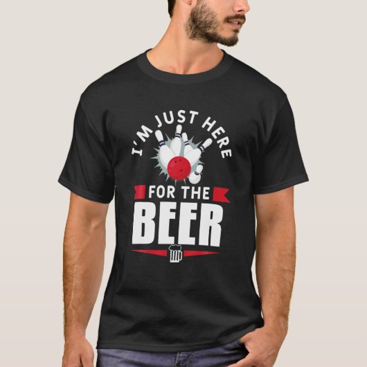I'm Just Here For The Beer Bowling Bowl Game Tシャツ (正面)