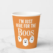 I'm Just Here for the Boos – 面白いハロウィーンパーティー 紙コップ (正面)