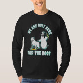 I'm Just Here For The Boos Tシャツ (正面)