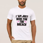 I'm Just Here For The Breach - Whale Watching Tシャツ (正面)