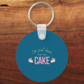 I'm Just Here For The Cake I Funny Sarcastic Sayin キーホルダー (正面)