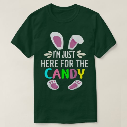 Im Just Here For The Candy Funny Easter Egg Bunny Tシャツ (デザイン正面)