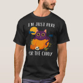 I'm Just Here For The Candy Shirt Witch Halloween  Tシャツ (正面)