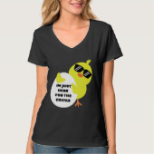 Im Just Here For The Chicks Tシャツ (正面)