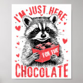 I'm Just Here For The Chocolate Funny Raccoon Vale ポスター (正面)