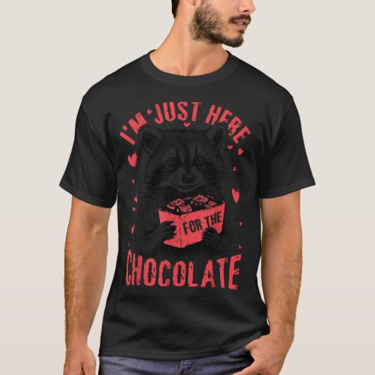 I'm Just Here For The Chocolate Funny Raccoon Vale Tシャツ (正面)