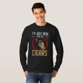 I'm Just Here For The Cigars Tobacco Cigarette Smo Tシャツ (正面フル)