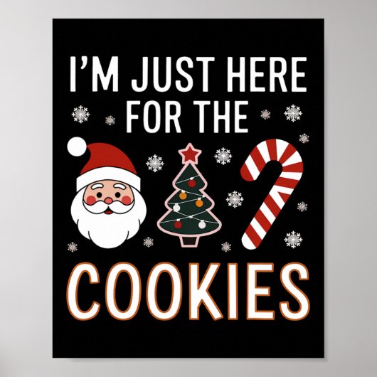 I'm Just Here For The Cookies Funny Xmas Meme Cute ポスター (正面)