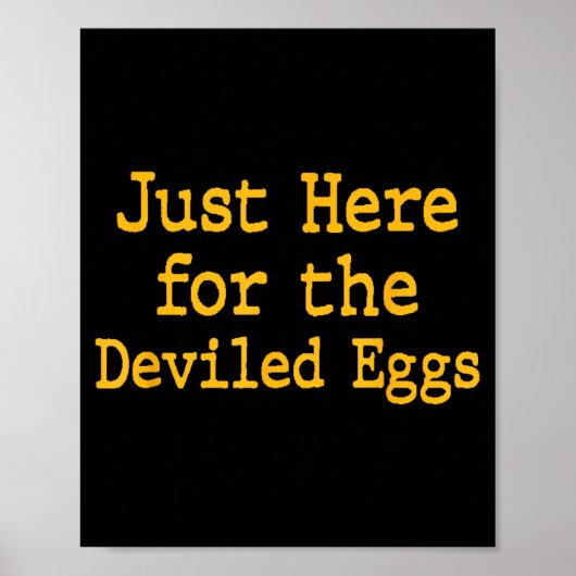 I'm Just Here For The Deviled Eggs Thanksgiving Fu ポスター (正面)
