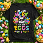 I'm Just Here For The Eggs & The Chocolate Tシャツ